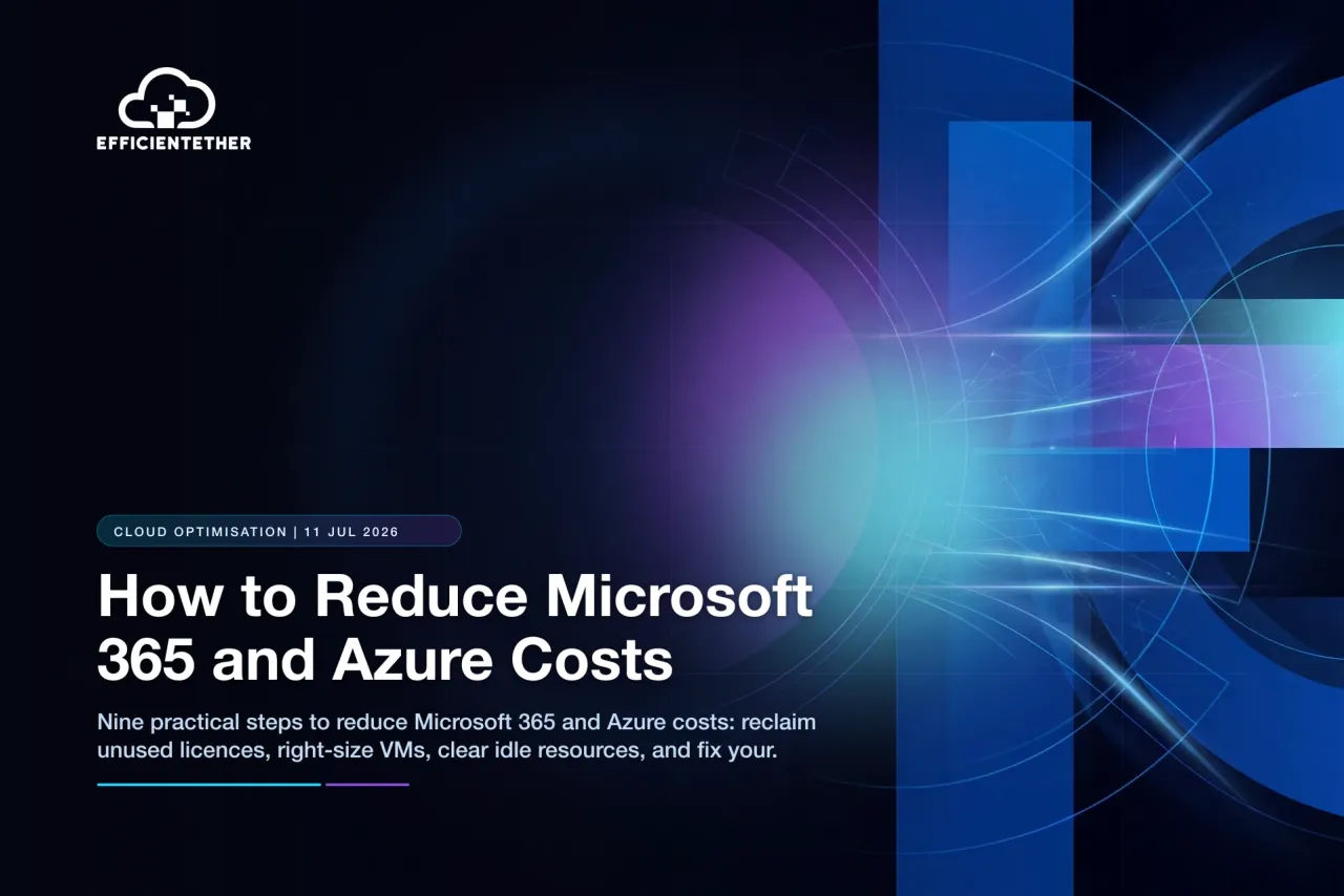 How to Reduce Microsoft 365 and Azure Costs: 9 Practical Steps