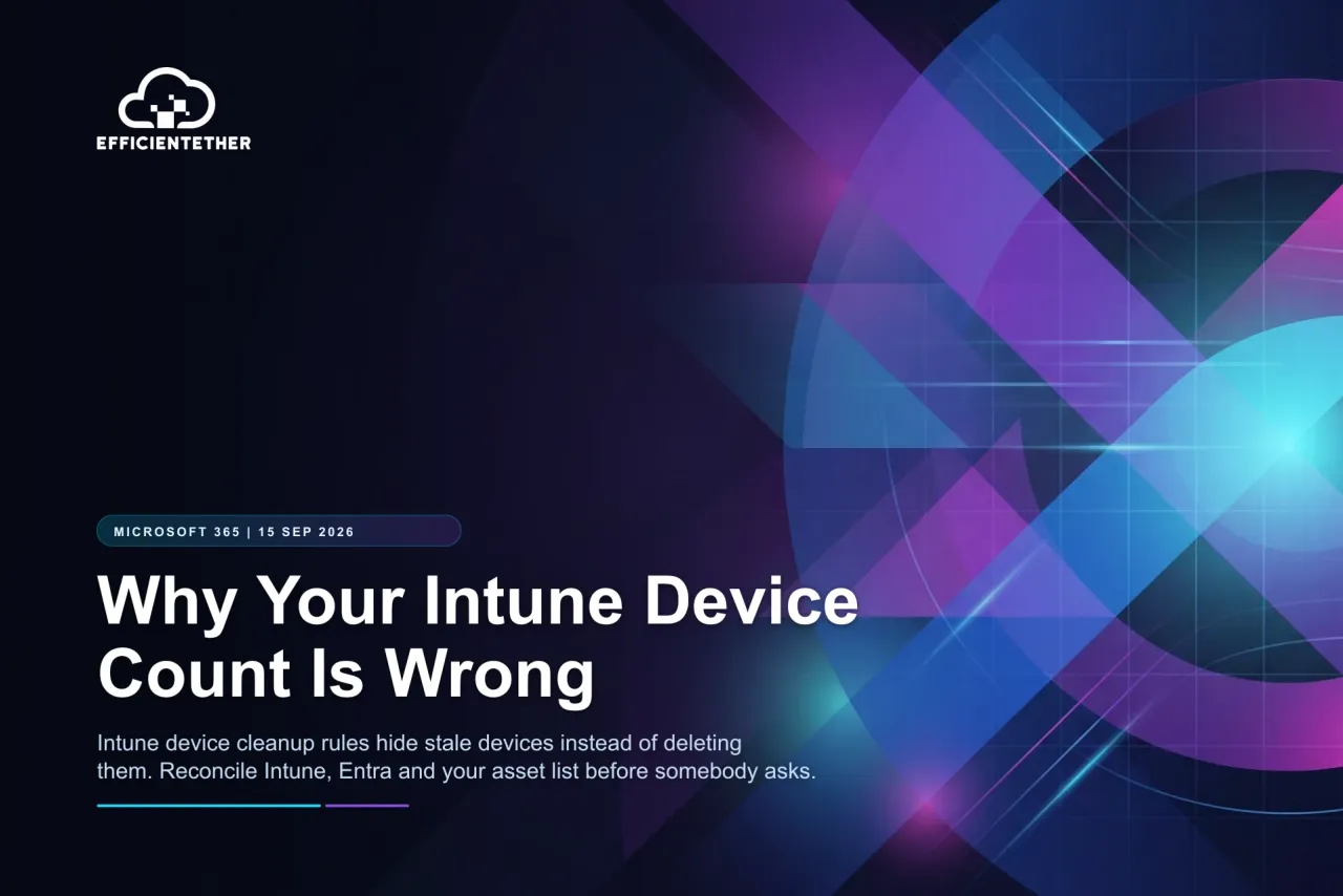 Why Your Intune Device Count Is Wrong