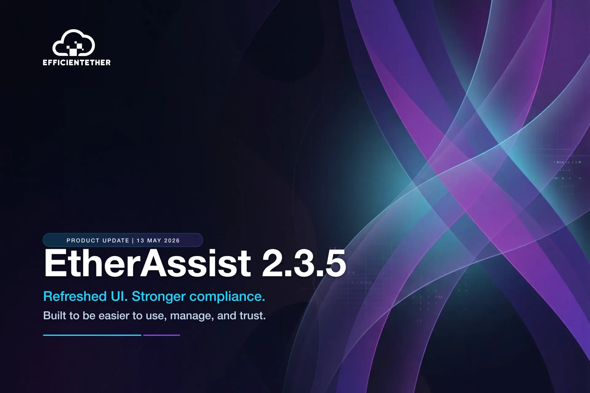 EtherAssist 2.3.5: Refreshed Experience, Stronger Compliance, Small-Business Simplicity